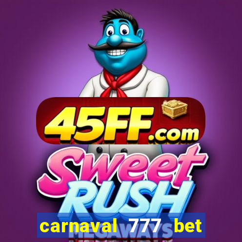 carnaval 777 bet paga mesmo